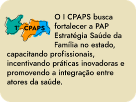 O I CPAPS busca fortalecer a Estratégia Saúde da Família no estado, capacitando profissionais, incentivando práticas inovadoras e promovendo a integração entre atores da saúde.
